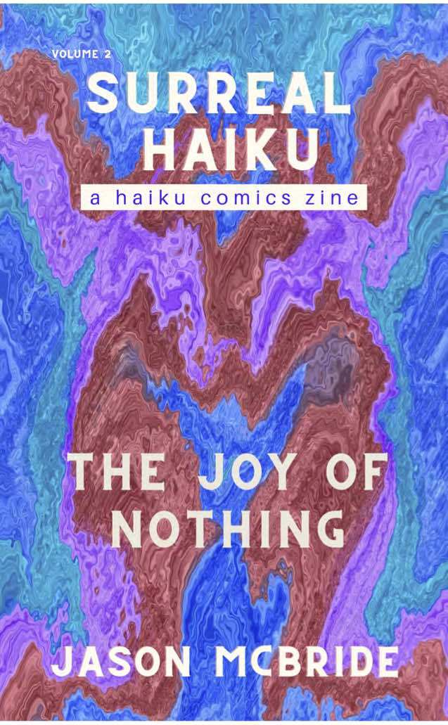 The Joy of Nothing Surreal Haiku #2