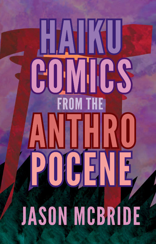 Haiku Comics from the Anthropocene