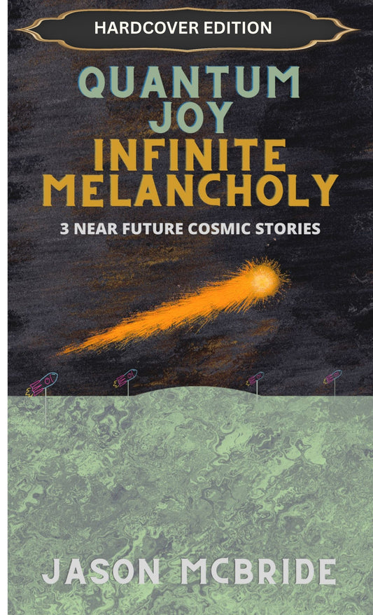 Quantum Joy Infinite Melancholy [Hardcover]