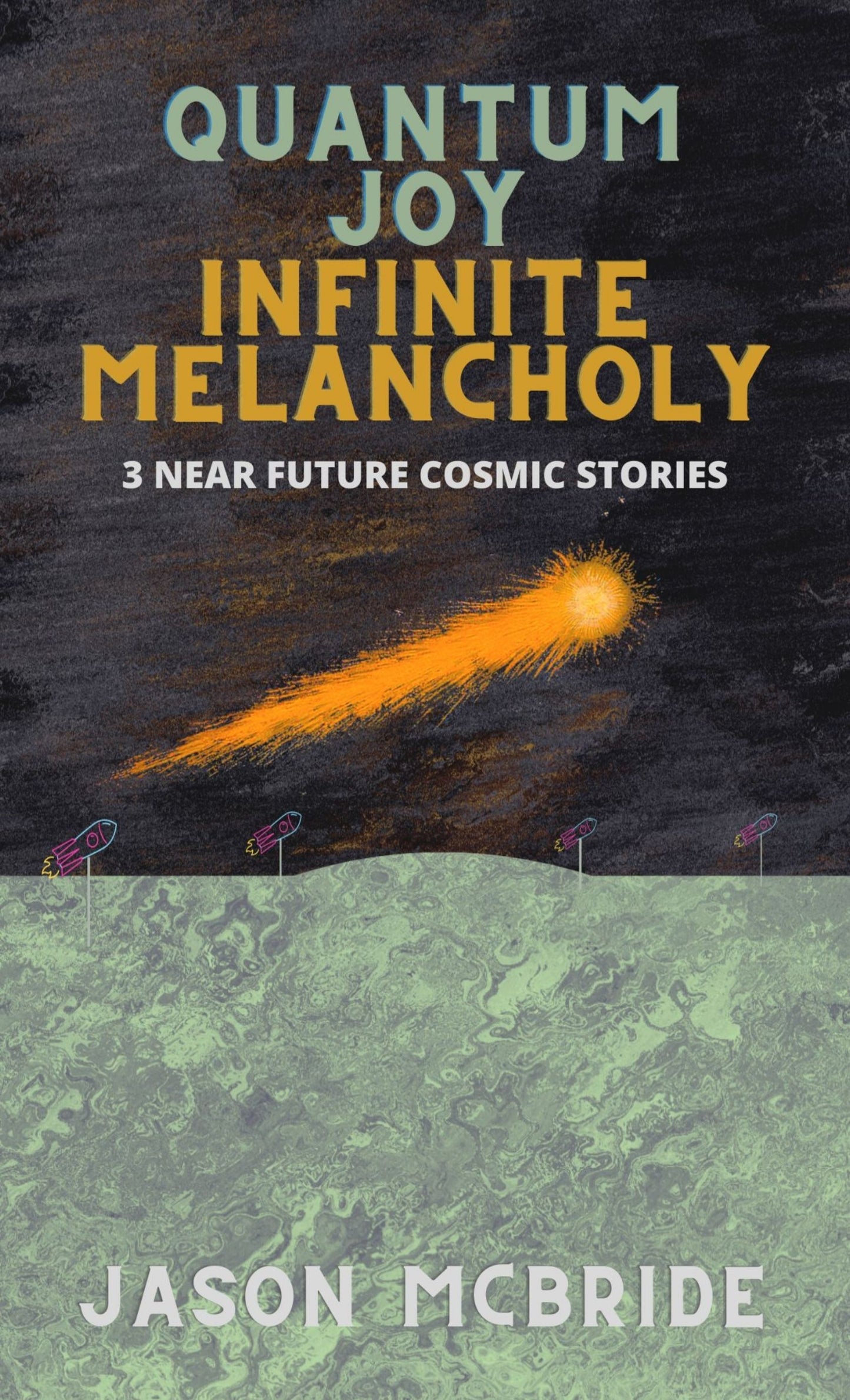 Quantum Joy Infinite Melancholy [Paperback]