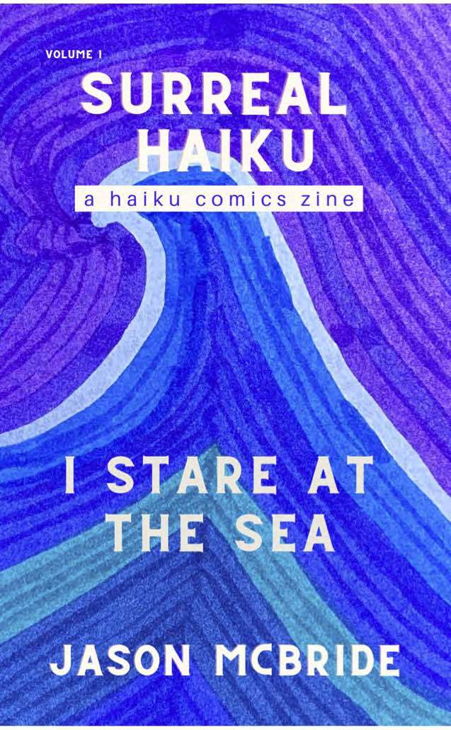 I Stare at the Sea Surreal Haiku #1